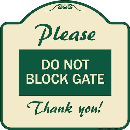 Signmission Please Do Not Block Gate Heavy-Gauge Aluminum Architectural Sign, 18" x 18", TG-1818-23281 A-DES-TG-1818-23281